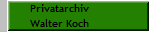 Privatarchiv 
Walter Koch