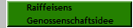 Raiffeisens
Genossenschaftsidee